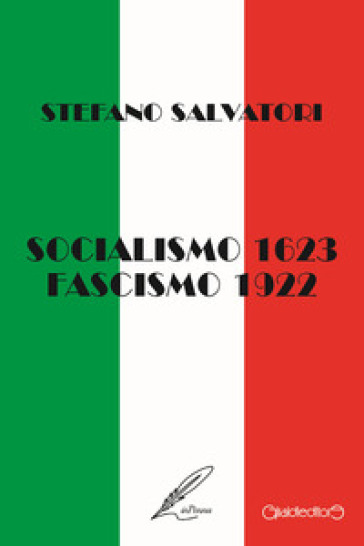 Socialismo 1623 - Fascismo 1922. La via Emilia: il loro asse portante? - Stefano Salvatori