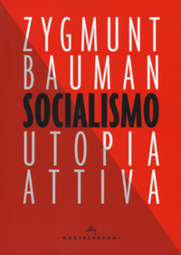 Socialismo. Utopia attiva - Zygmunt Bauman
