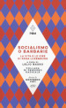 Socialismo o barbarie. La vita e le idee di Rosa Luxemburg