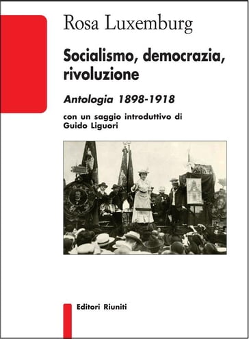 Socialismo, democrazia, rivoluzione - Rosa Luxemburg