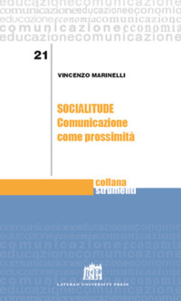 Socialitude. Comunicazione come prossimità - Vincenzo Marinelli