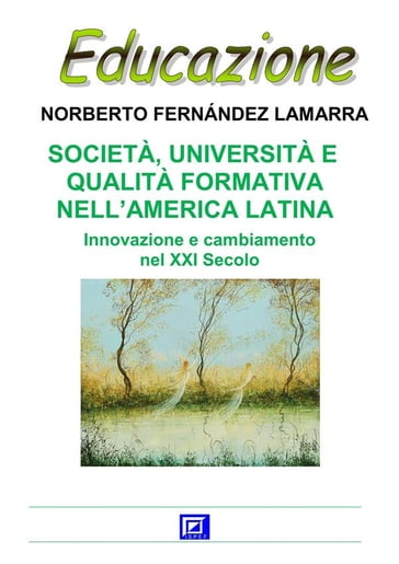 Società, Università e Qualità Formativa nell'America Latina - NORBERTO FERNÁNDEZ LAMARRA