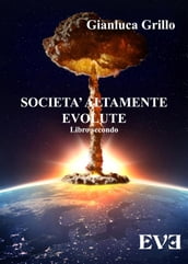 Società altamente evolute - Libro secondo