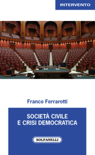 Società civile e crisi democratica - Franco Ferrarotti