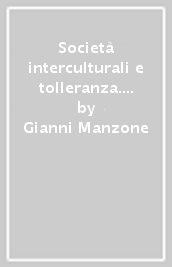 Società interculturali e tolleranza. Un contributo: la dottrina sociale della Chiesa