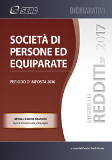 Società di persone ed equiparate. Periodo d'imposta 2016 - Centro studi fiscali