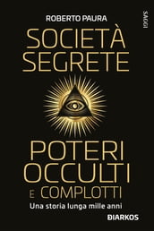 Società segrete poteri occulti e complotti