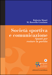 Società sportiva e comunicazione. Spunti per restare in partita