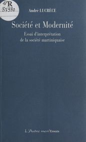 Société et Modernité : essai d interprétation de la société martiniquaise