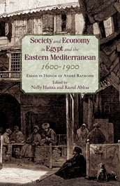 Society and Economy in Egypt and the Eastern Mediterranean, 1600-1900