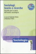 Sociologi: teorie e ricerche. Sussidio per la storia dell analisi sociologica. Con aggiornamento online