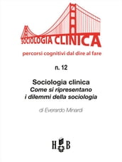 Sociologia clinica: come si ripresentano i dilemmi della sociologia