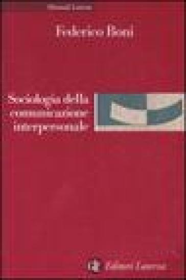 Sociologia della comunicazione interpersonale - Federico Boni