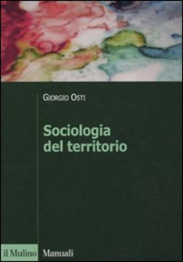 Sociologia del territorio - Giorgio Osti