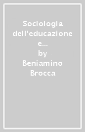 Sociologia dell educazione e dell apprendimento. Orizzonti e caratteri