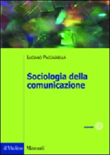 Sociologia della comunicazione - Luciano Paccagnella