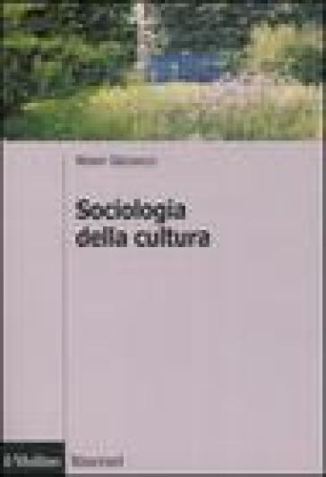 Sociologia della cultura - Wendy Griswold