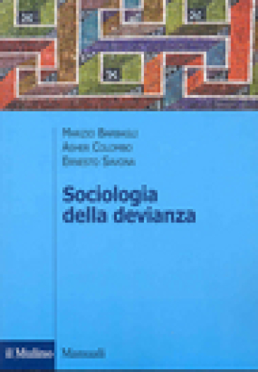 Sociologia della devianza - Marzio Barbagli - Asher Colombo - Ernesto Savona