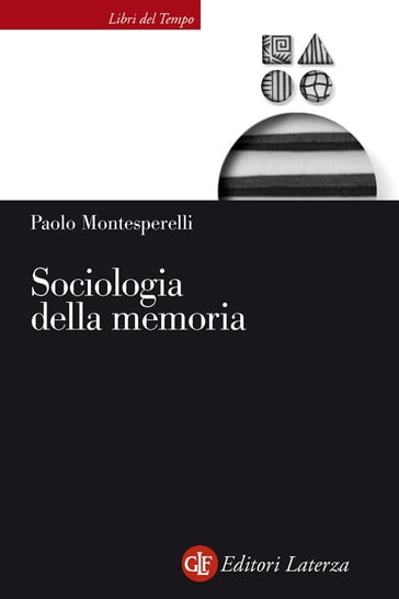 Sociologia della memoria - Paolo Montesperelli