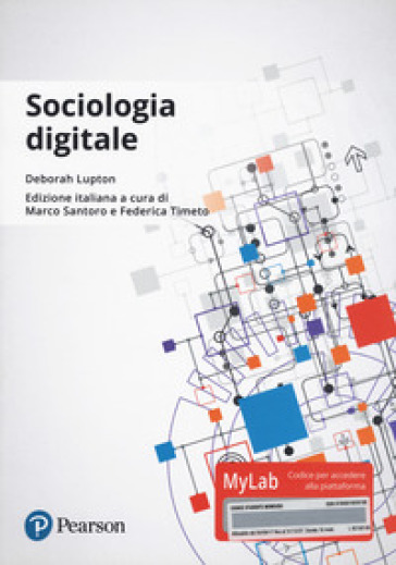Sociologia digitale. Ediz. Mylab. Con Contenuto digitale per download e accesso on line - Deborah Lupton