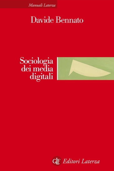 Sociologia dei media digitali - Davide Bennato