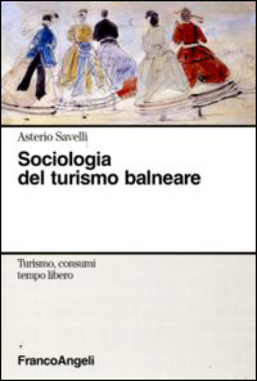 Sociologia del turismo balneare - Asterio Savelli