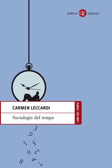 Sociologie del tempo - Carmen Leccardi