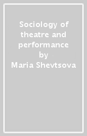 Sociology of theatre and performance