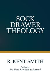 Sock Drawer Theology