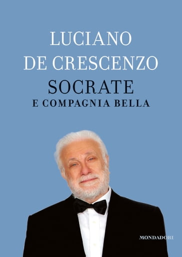 Socrate e compagnia bella - Luciano De Crescenzo