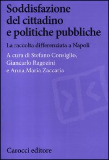 Soddisfazione del cittadino e politiche pubbliche. La raccolta differenziata a Napoli