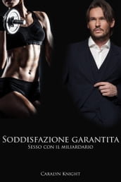 Soddisfazione garantita