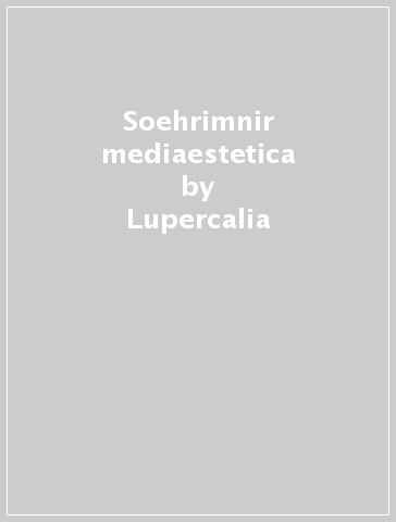 Soehrimnir & mediaestetica - Lupercalia