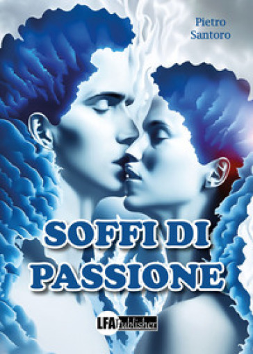 Soffi di passione - Pietro Santoro