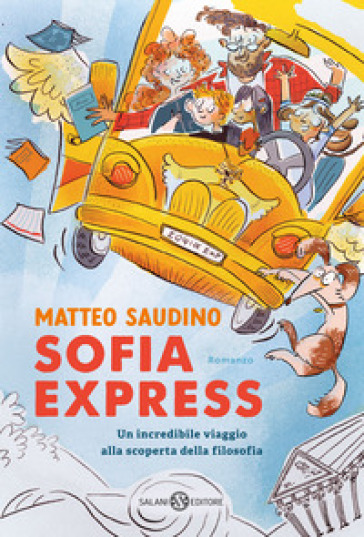 Sofia Express. Un incredibile viaggio alla scoperta della filosofia - Matteo Saudino