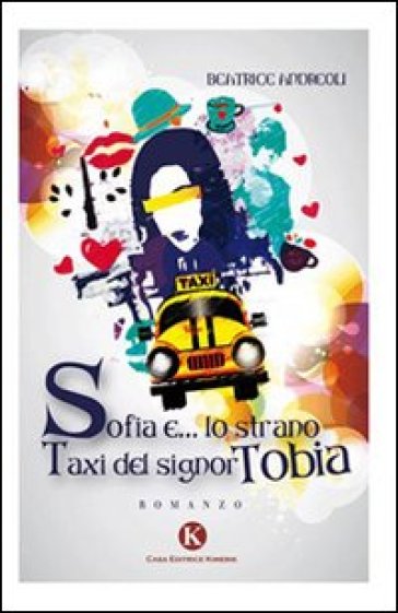 Sofia e... lo strano taxi del signor Tobia - Beatrice Andreoli