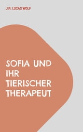 Sofia und ihr tierischer Therapeut