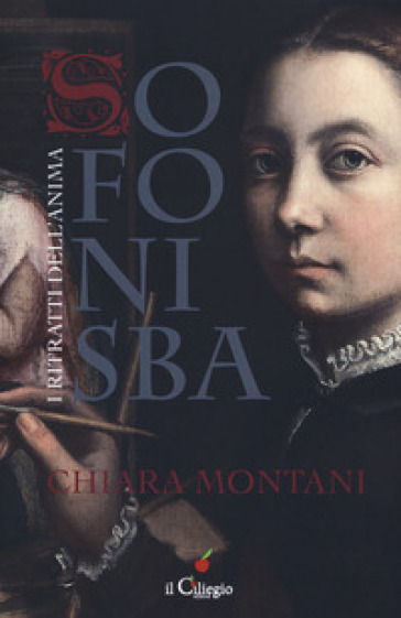 Sofonisba. I ritratti dell'anima - Chiara Montani