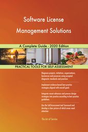 Software License Management Solutions A Complete Guide - 2020 Edition