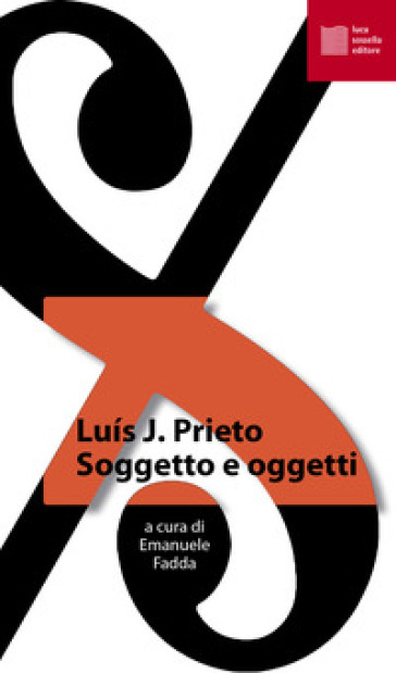 Soggetto e oggetti - Luis J. Prieto