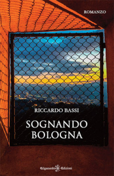 Sognando Bologna. Con Libro in brossura - Riccardo Bassi