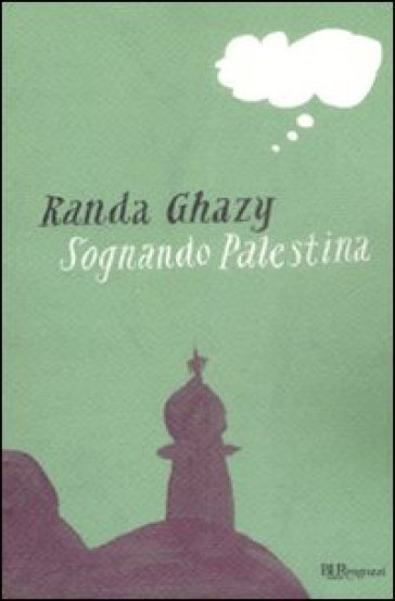 Sognando Palestina - Randa Ghazy