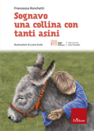 Sognavo una collina con tanti asini - Francesca Ronchetti