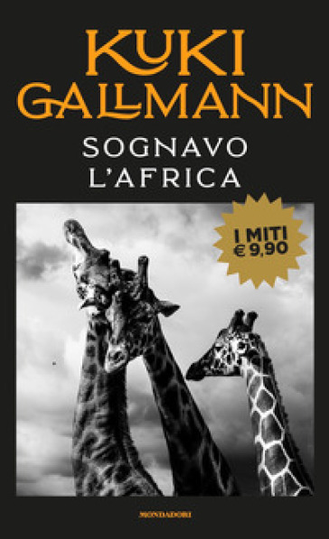 Sognavo l'Africa - Kuki Gallmann
