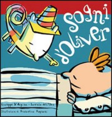 Sogni d'Oliver Con CD-ROM - Giuseppe D