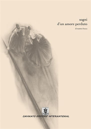 Sogni d'un amore perduto - Matteo Frasca