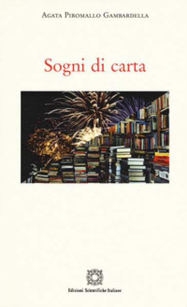 Sogni di carta - Agata Piromallo Gambardella