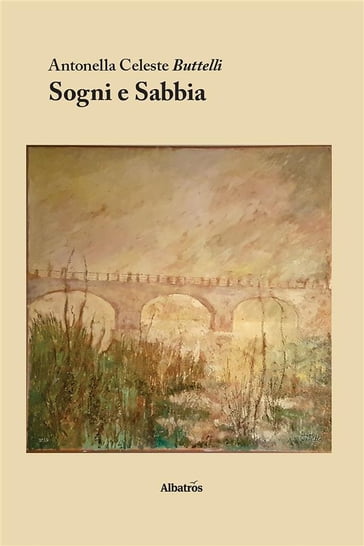 Sogni e Sabbia - Antonella Celeste Buttelli