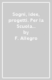 Sogni, idee, progetti. Per la Scuola media. Con e-book. Con espansione online. Vol. 3