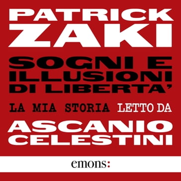 Sogni e illusioni di libertà. La mia storia - Patrick Zaki